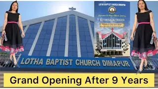 Lotha Baptist Church Dimapur Inauguration Service || Lotha Baptist Church Dimapur Nagaland