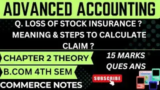 Loss of Stock Insurance Meaning & Steps to Calculate Claim | Advanced Accounting | BCom 4th Sem |
