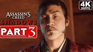 ASSASSIN'S CREED SHADOWS Gameplay Walkthrough Part 3 FULL GAME [4K 60FPS PC ULTRA] - No Commentary