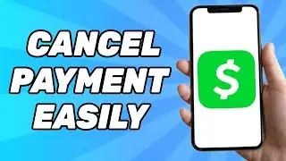 How to Cancel Payment on Cash App