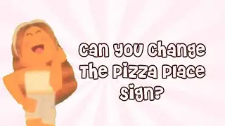 Can You Change The Pizza Place Sign? || UPDATED || stxrry_cloud