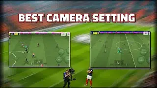  BEST Camera Settings in eFootball Mobile 2026 Gain HUGE Advantage 