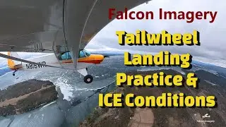 Tailwheel Landing Practice and Lake Winnipesaukee Ice Conditions