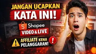 JANGAN UCAPKAN KATA INI di Shopee Video & Live! Banyak Affiliate Kena Pelanggaran