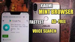 Xiaomi Mint Browser Review - Super - Fast, AD Free, Voice Search For Max Pro M1, M2 & any Devices |