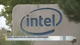 Intel announces Arizona expansion