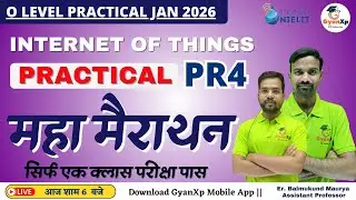 O Level Practical Marathon 🔥 | IoT PR4 | M4-R5.1 | O Level Practical Exam Jan 2026