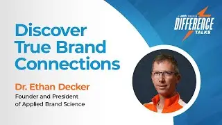 Episode 32: Discover True Brand Connections  |  Dr. Ethan Decker