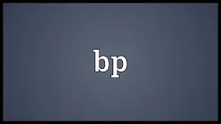 Bp Meaning