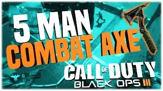 Black Ops 3 - WORLD'S FIRST 5 Man Combat Axe!
