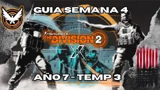 The Division 2 | Guía Semana 4 | Año 7 Temporada 3 |⚡🟠⚫