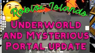 Underworld and Mysterious Portal update | Roblox Islands | Funzone