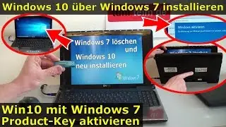 Windows 10 &uuml;ber Windows 7 installieren und mit Win7-Product-Key aktivieren