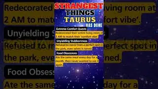 5 Bizarre Habits of Taurus: Quirky Traits and Strange Obsessions #Taurusstrangestthings #Taurusbrave