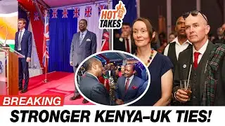 KENYA AND UK COMMIT TO DEEPENING THE DIPLOMATIC COOPERATION | hot takes ke