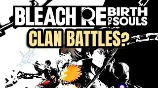 BLEACH REBIRTH OF SOULS CLAN BATTLE