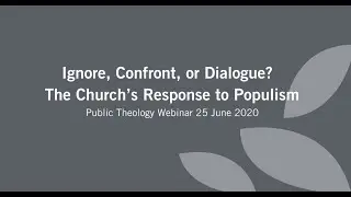Public Theology Webinar: Church Response to Populism