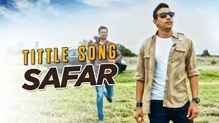 Safar | Title Song | Nepali Movie | Manan Sapkota | Sanjay Gupta | Shibir Pokharel | Nurja Shrestha