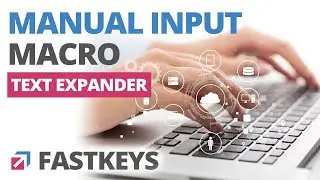 Manual Input Macro - Boost Your Productivity with Text Expander [Full FastKeys Tutorial]