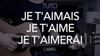 TUTO GUITARE SIMPLE : Je t'aimais, je t'aime, je t'aimerai - Francis Cabrel