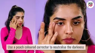 How To Conceal Your Dark Circles - POPxo Makeup Masterclass