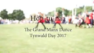 The Hop-tu-naa Dance: Tynwald Day Grand Manx Dance