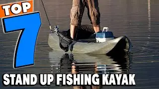 Top 5 Best Stand Up Fishing Kayaks Review in 2025