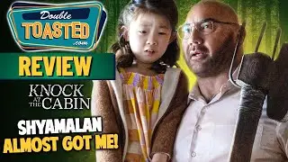 KNOCK AT THE CABIN MOVIE REVIEW | Double Toasted