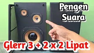 Gunakan Cara Ini ! Speaker Apapun Horeg Glerr 3 + 2 x 2 Lipat 