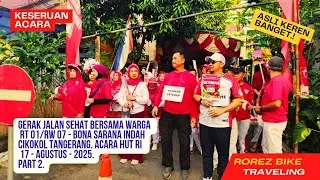 KESERUAN  HUT RI 17 AGUSTUS 2025,WARGA RT 01/RW 07 - BONA SARANA INDAH CIKOKOL TANGERANG.PART 2.