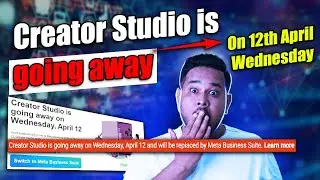 Creator Studio is going away on Wednesday, April 12 | Facebook New Update 2023 | Meta Business Suite