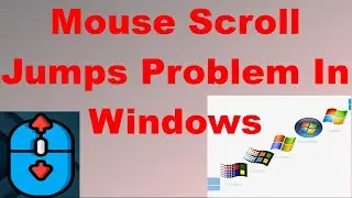 Mouse Scroll Jumps Problem In Windows