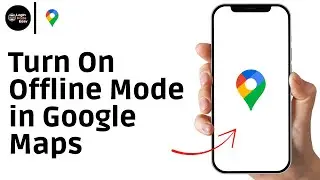 How to Turn On Offline Mode in Google Maps App