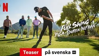 Full Swing: PGA-touren inifr&aring;n (S&auml;song 3 Teaser med undertexter) | Trailer p&aring; svenska | Netflix