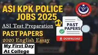 ASI Past Papers KPK | How to Write Essay for ASI KPK Police Jobs 2025 | My First Day at College