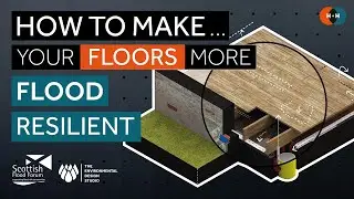 How to Make... Your FLOORS More Flood Resilient