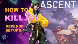 KILLJOY SETUPS & LINEUPS IN ASCENT | DEFENSE