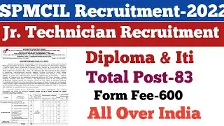 SPMCIL Recruitment Out||Diploma & Iti||Total Post-83||Permanent Job||All Over India Eligible