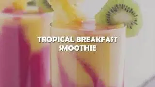 TROPICAL BREAKFAST SMOOTHIE