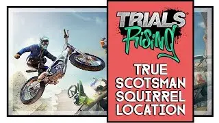 Trials Rising True Scotsman Squirrel Location
