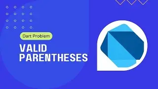 Dart Programing Problem Solving: Valid Parentheses