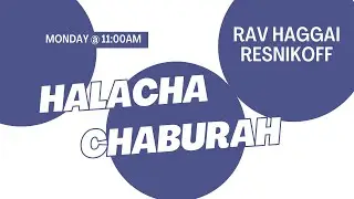 May 19, 2025 | Halacha and Environmentalism |  Rav Haggai Resnikoff