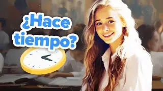 Learn Spanish Time Expressions With 
