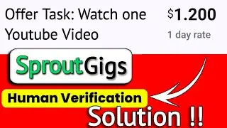 How To Complete Human Verification in Sproutgigs | Sproutgigs Human Verification Task
