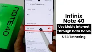 Use Mobile Internet through Data Cable In Infinix Note 40 | USB Tethering