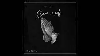 11 Minuta - Evo Ovde