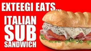ITALIAN SUB SANDWICH | eXTeeGi Eats...