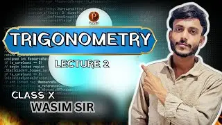 TRIGONOMETRY - MASTERCLASS - WASIM SIR Class 10th PARIDHI LIVE