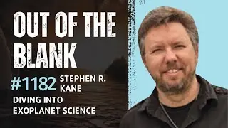 Out Of The Blank #1182 - Stephen R. Kane