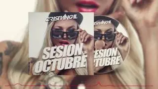 07. SESSION OCTUBRE 2016 - DJ CRISTIAN GIL